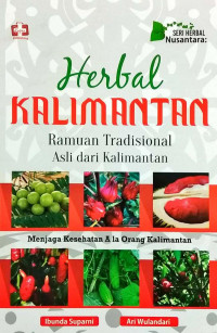 Herbal kalimantan : Ramuan tradisional asli dari kalimantan