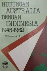 Hubungan Australia dengan Indonesia 1945-1962