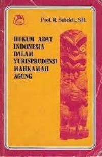 Hukum adat indonesia dalam yurisprudensi mahkamah agung