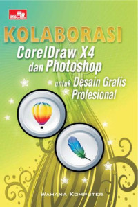 Kolaborasi CorelDraw X4 dan Photoshop untuk Design Grafis Profesional