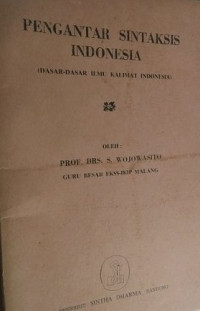 Pengantar sintaksis Indonesia (dasar-dasar ilmu kalimat Indonesia)