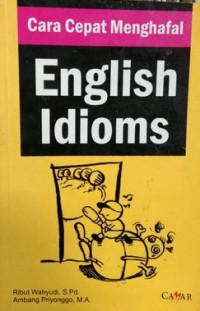 Cara cepat menghafal english idioms