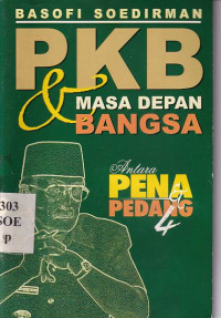 PKB dan masa depan bangsa antara pena dan pedang 4