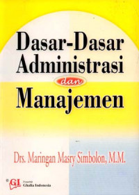 Dasar-dasar administrasi dan manajemen