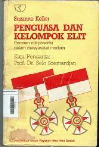 Penguasa dan kelompok elit: peranan elit-penentu dalam masyarakat modern