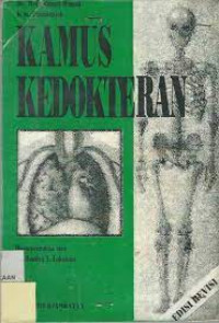 Kamus kedokteran : Arti dan keterangan istilah