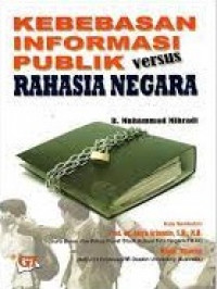 Kebebasan Informasi Publik versus rahasia negara