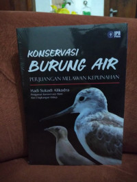 Konservasi Burung Air: Perjuangan Melawan Kepunahan