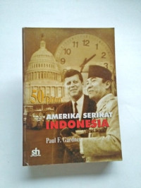 50 Tahun Amerika Serikat - Indonesia