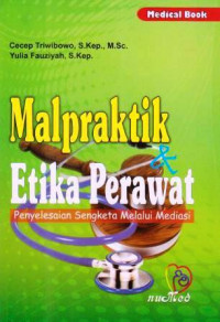 Malpraktik etika perawat : Penyelesaian sengketa melalui mediasi