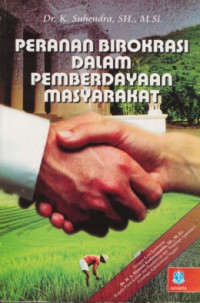 Peranan birokrasi dalam pemberdayaan masyarakat