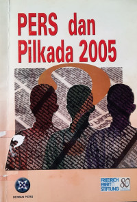 Pers dan Pilkada 2005