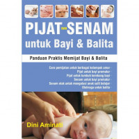 Pijat dan senam untuk bayi dan balita : Panduan praktis memijat bayi dan balita