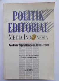 Politik editorial Media Indonesia : analisis tajuk rencana 1998 - 2001