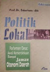 Politik Lokal parlemen desa: awal kemerdekaan sampai jaman otonomi daerah