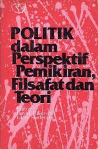 Politik dalam perspektif pemikiran,filsafat dan teori