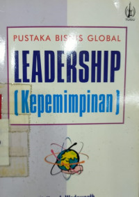 Pustaka Bisnis Global Leadership [Kepemimpinan]