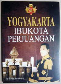 Yogyakarta, ibukota perjuangan