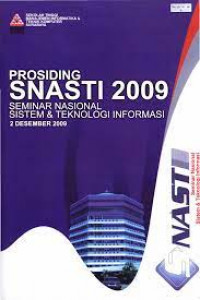 Prosiding SNASTI 2009 : Seminar Nasional Sistem & Teknologi Informasi 2 Desember 2009