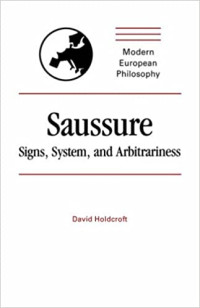 Saussure : signs, system, and arbitrariness