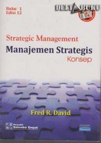 Strategic Management Manajemen Strategis Konsep buku 1 edisi 12