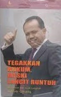 Tegakan hukum meski langit runtuh