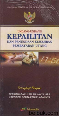 Undang - undang kepailitan dan penundaan kewajiban pembayaran utang