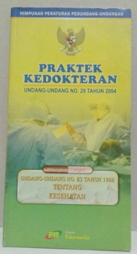 Undang-undang no. 29 tahun 2004 praktek kedokteran