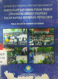 Kembalikan kedaulatan kepada rakyat pernyataan dan pokok pokok pikiran universitas kristen indonesia dalam rangka repormasi menyeluruh