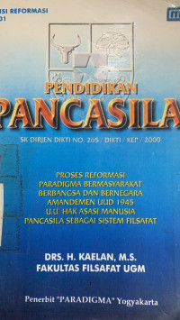 Pendidikan pancasila : SK Dirjen Dikti no.256/dikti/kep/2000 edisi reformasi 2001