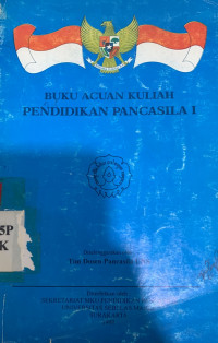 Buku acuan kuliah pendidikan pancasila 1