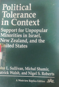 Political tolerance in context : support for unpopular minorities in Israel, New Zealand, and the United States