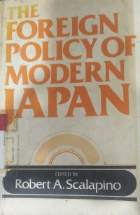 The Foreign Policy of Modern Japan