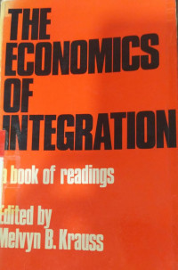 The economics of integration : a book of readings