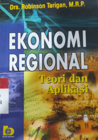 Ekonomi regional : Teori dan aplikasi