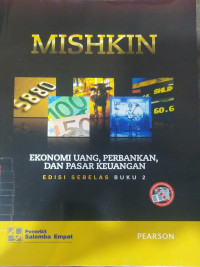 Mishkin ekonomi uang, perbankan, dan pasar keuangan buku 2