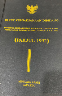 Paket kebijaksanaan dibidang : investasi, perdagangan, keuangan, tenaga kerja, pertahanan, IMB dan UUG/HO, tanggal 6 Juli 1992