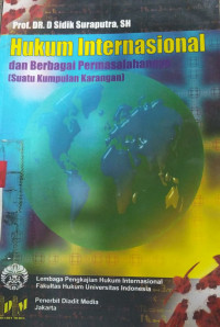 Hukum internasional dan berbagai permasalahannya : suatu kumpulan karangan