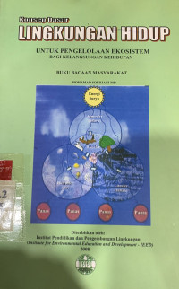 Konsep dasar lingkungan hidup untuk pengelolaan ekosistem bgi kelangsungan kehidupan