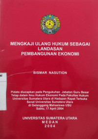 Mengkaji ulang hukum sebagai landasan pembangunan ekonomi