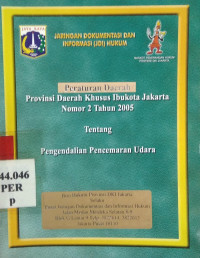 Peraturan daerah provinsi daerah khusus ibukota Jakarta nomor 2 tahun 2005 tentang pencemaran udara