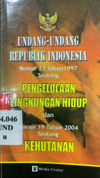 Undang-undang nomor 23 tahun 1997 tentang pengelolaan lingkungan hidup