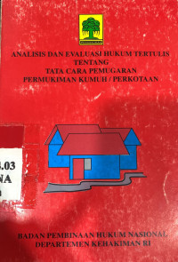 Analisis dan evaluasi hukum tertulis tentang tata cara pemugaran pemukiman kumuh/perkotaan