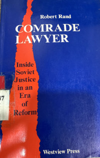 Comrade lawyer : inside Soviet justice in an era of reform