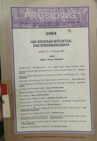 Hak kekayaan intelektual dan perkembangannya : prosiding rangkaian lokakarya terbatas masalah-masalah kepailitan dan wawasan hukum bisnis lainnya tahun 2004 : Jakarta 10-11 Februari 2004