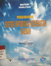 Materi fasilitas pengembangan sistem informasi kesehatan daerah