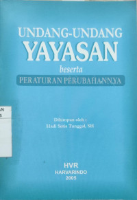 Undang-undang yayasan beserta peraturan perubahannya