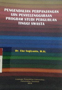 Pengendalian perpanjangan ijin penyelenggaraan program studi perguruan tinggi swasta