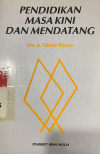 Pendidikan masa kini dan mendatang