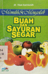 Buku pangan untuk memilih dan mengolah buah dan sayuran segar